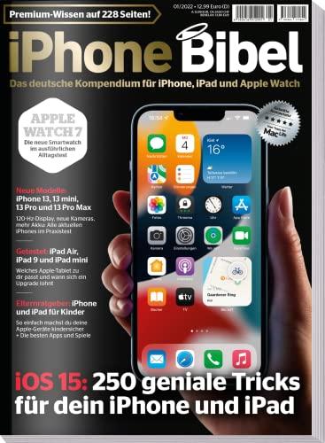 iPhone Bibel 2022 - Das Handbuch für iphone , iPad und Apple Watch: iOS 15 - iPhone 13 - iPad Air - iPad 9 - Apple Watch