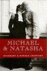 Michael and Natasha: The Life and Love of Emperor Michael II, the Last Tsar of Russia