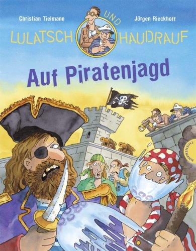 Lulatsch und Haudrauf - Auf Piratenjagd