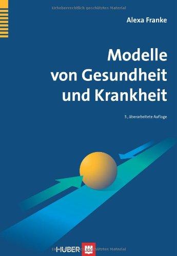 Modelle von Gesundheit und Krankheit: Lehrbuch Gesundheitswissenschaften