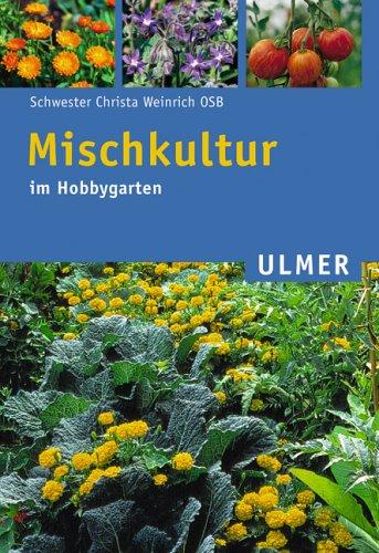 Mischkultur im Hobbygarten