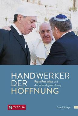 Handwerker der Hoffnung: Papst Franziskus und der interreligiöse Dialog. Zum 10-Jahr-Jubiläum von Papst Franziskus.