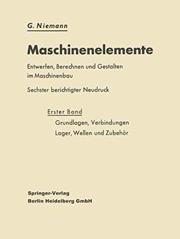 Grundlagen, Verbindungen, Lager, Wellen und Zubehör (German Edition)