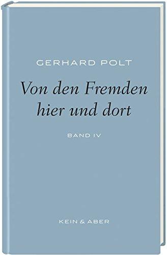 Von den Fremden hier und dort: Gerhard Polt Bibliothek: Band 4