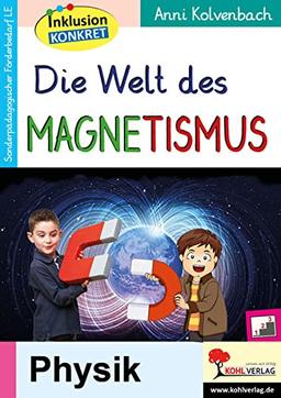 Die Welt des Magnetismus: Material zur sonderpädagogischen Förderung