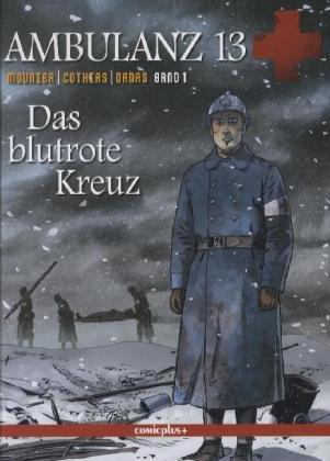 Ambulanz 13. Bd. 1: Das blutrote Kreuz