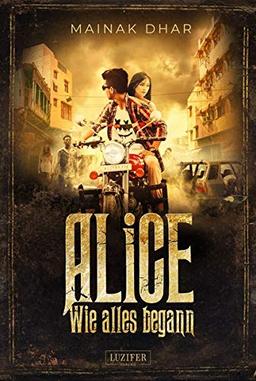 WIE ALLES BEGANN (Alice im Totenland 3): Roman