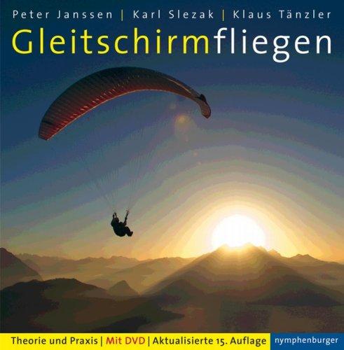 Gleitschirmfliegen. Theorie und Praxis