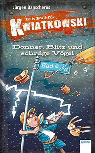 Donner, Blitz und schräge Vögel: Ein Fall für Kwiatkowski