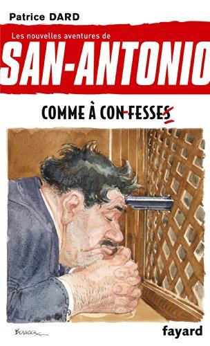 Les nouvelles aventures de San-Antonio. Vol. 17. San-Antonio comme à confesse