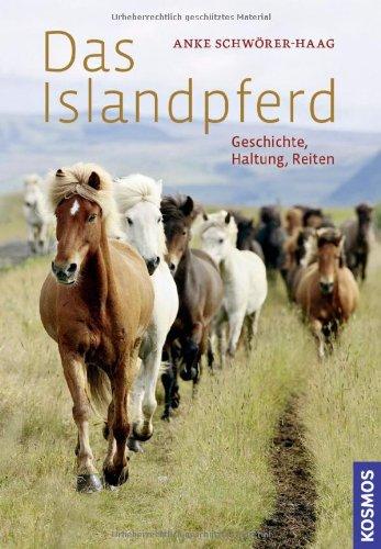 Das Islandpferd: Geschichte, Haltung, Reiten