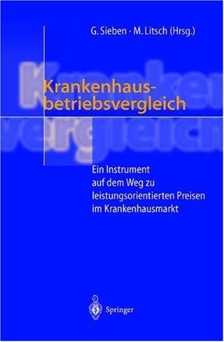 Krankenhausbetriebsvergleich: Ein Instrument auf dem Weg zu leistungsorientierten Preisen im Krankenhausmarkt