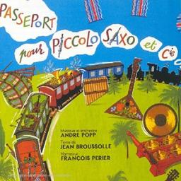 Passeport Pour Piccolo Saxo Et Compagnie