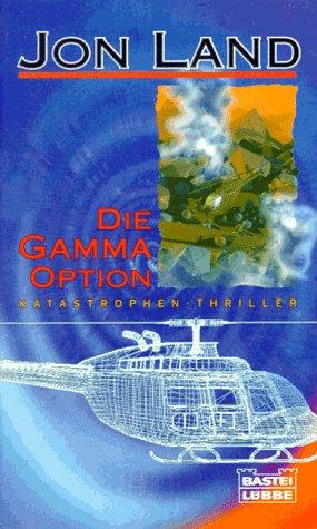 Die Gamma- Option. Polit- Thriller.