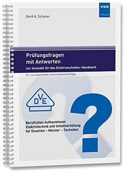 Prüfungsfragen mit Antworten zur Auswahl für das Elektrotechniker-Handwerk: Berufliches Aufbauwissen Elektrotechnik und Unfallverhütung für Gesellen - Meister - Techniker