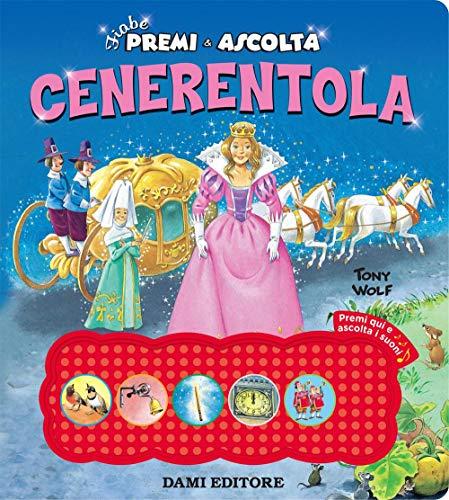 Cenerentola. Premi e ascolta. Ediz. a colori