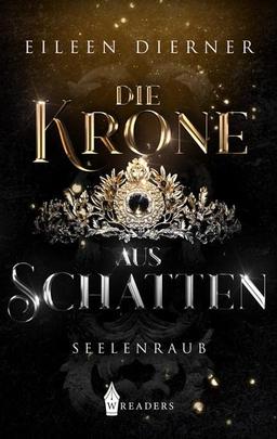 Die Krone aus Schatten Seelenraub