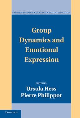 Group Dynamics and Emotional Expression (Studies in Emotion and Social Interaction)