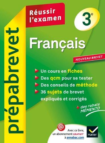 Français 3e : réussir l'examen : nouveau brevet