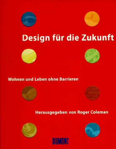 Design für die Zukunft. Wohnen und leben ohne Barrieren