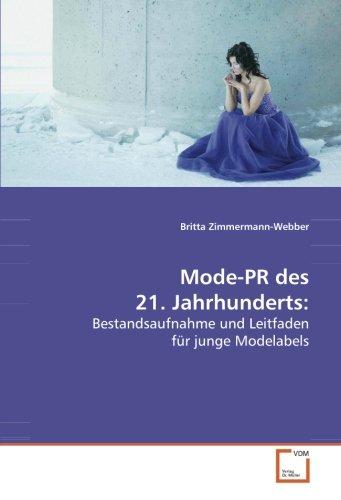 Mode-PR des 21. Jahrhunderts: Bestandsaufnahme und Leitfaden für junge Modelabels