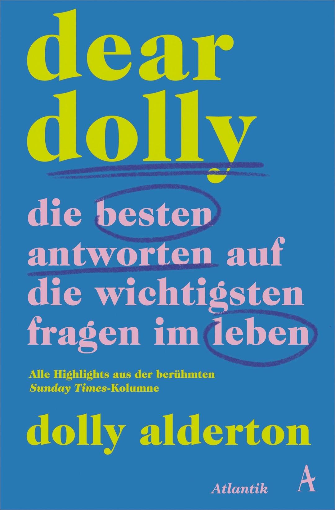 Dear Dolly. Die besten Antworten auf die wichtigsten Fragen im Leben: Alle Highlights aus der berühmten Sunday-Times-Style-Kolumne