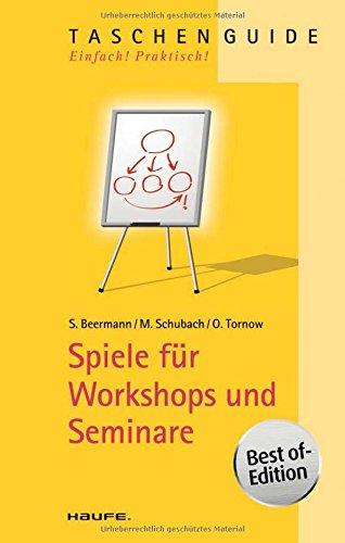 Spiele für Workshops und Seminare (Haufe TaschenGuide)