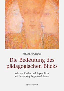 Die Bedeutung des pädagogischen Blicks: Wie wir Kinder und Jugendliche auf ihrem Weg begleiten können