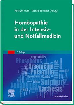 Homöopathie in der Intensiv- und Notfallmedizin: Mit Zugang zur Medizinwelt