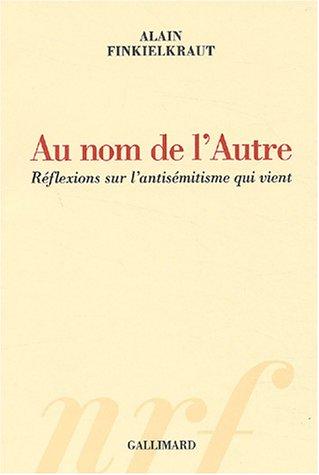 Au nom de l'autre : réflexions sur l'antisémitisme qui vient