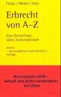 Erbrecht von A- Z. Eine Darstellung ohne Juristendeutsch