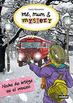 Noche de intriga en el museo (ME, MUM & MYSTERY, Band 10)