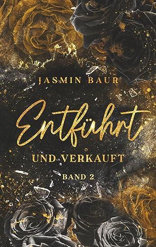 Entführt und verkauft: Band 2 (Dark Reverse Harem) (Entführt- Reihe Band 2)