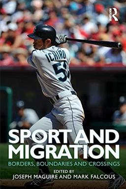 Sport and migration: Borders, Boundaries and Crossings