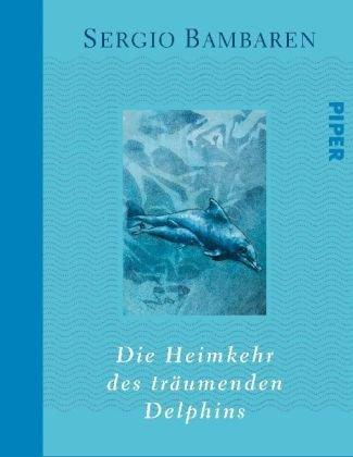 Die Heimkehr des träumenden Delphins