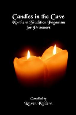 Candles In The Cave: Northern Tradition Paganism for Prisoners