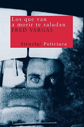 Los que van a morir te saludan (Nuevos Tiempos, Band 8)