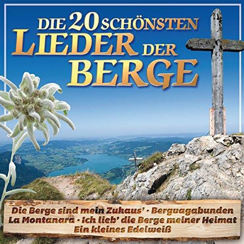 Die 20 schönsten Lieder der Berge