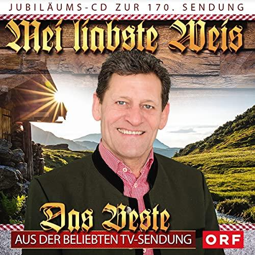 Mei liabste Weis - Das Beste aus der beliebten TV-Sendung - Die Jubiläums-CD zur 170. Sendung