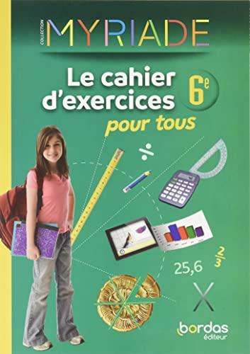 Le cahier d'exercices pour tous, 6e