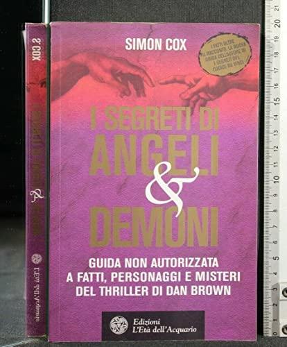 I segreti di Angeli & demoni. Guida non autorizzata a fatti, personaggi e misteri del thriller di Dan Brown