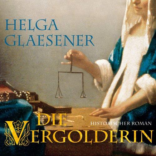 Die Vergolderin (ungekürzte Sonderedition auf 2 MP3-CDs)