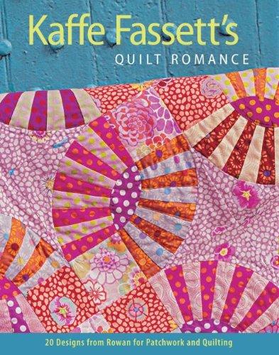 Kaffe Fassett's Quilt Romance: 20 Designs from Rowan for Patchwork and Quilting (Patchwork Adn Quitting)