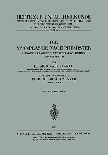 Die Spanplastik nach Phemister: "Theoretische Grundlagen, Indikation, Technik Und Ergebnisse" (Hefte zur Zeitschrift "Der Unfallchirurg", 53, Band 53)