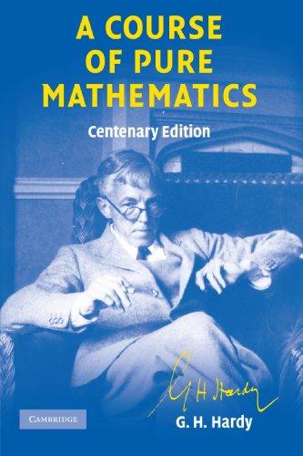 A Course of Pure Mathematics (Cambridge Mathematical Library)