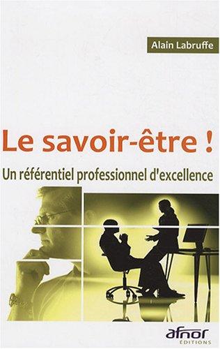 Le savoir-être ! : un référentiel professionnel d'excellence