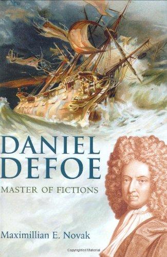 Daniel Defoe: Master of Fictions: His Life and Ideas