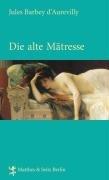 Die alte Maitresse