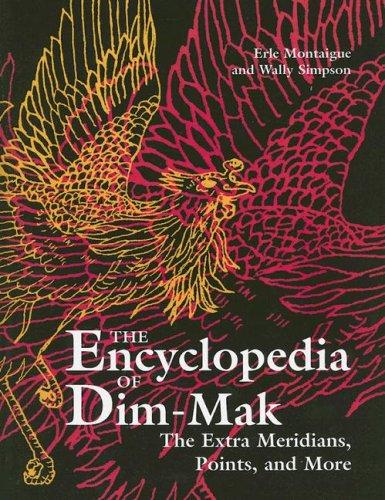 The Extra Meridians, Points, and More (Encyclopedia of Dim-Mak)