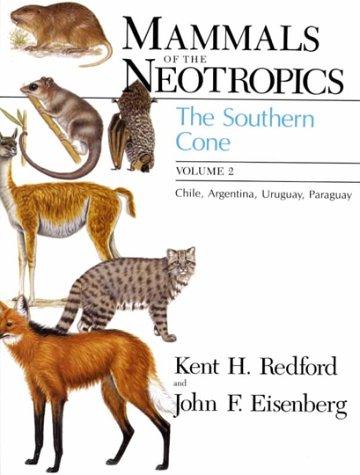 Mammals of the Neotropics: The Southern Cone: Chile, Argentina, Uruguay, Paraguay